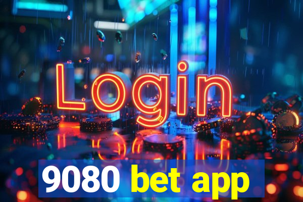 9080 bet app